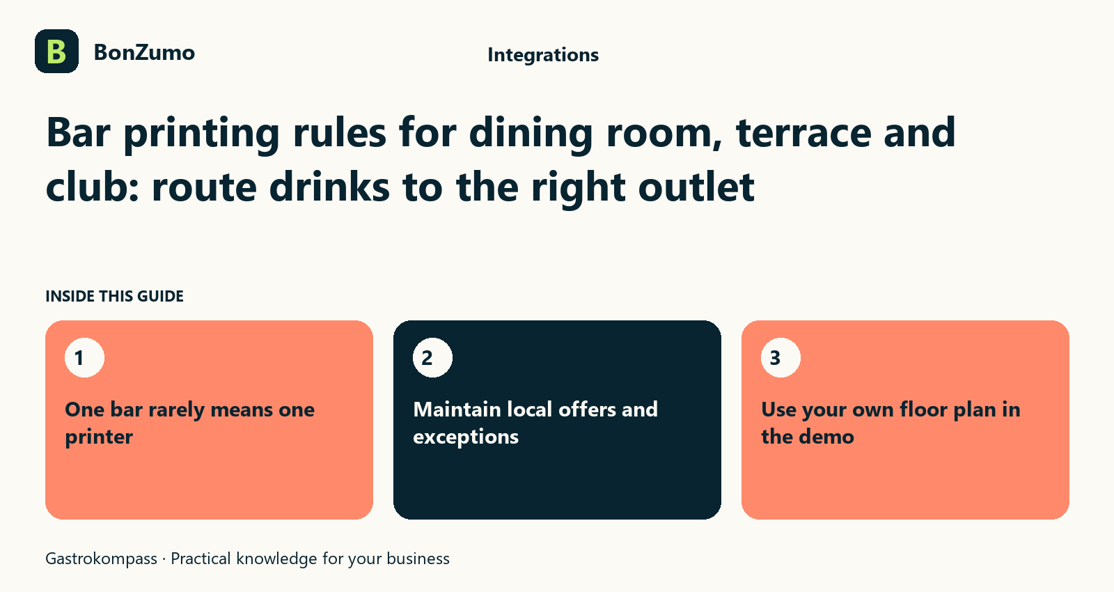 Guide overview: Bar printing rules for dining room, terrace and club: route drinks to the right outlet: One bar rarely means one printer; Maintain local offers and exceptions; Use your own floor plan in the demo